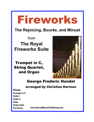 Book cover for Fireworks - Rejoicing, Bouree, and Minuet from Royal Fireworks Suite – Tpt in C, String Quart, Organ