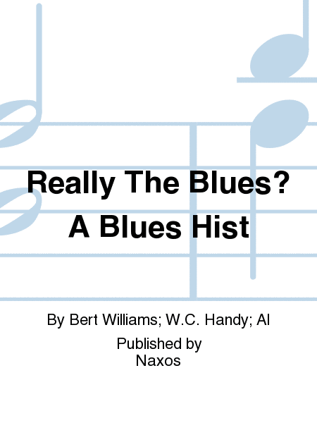 Really The Blues? A Blues Hist
