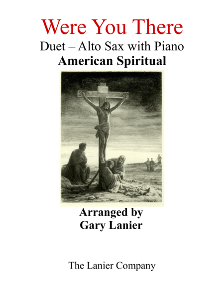 Gary Lanier: WERE YOU THERE (Duet – Alto Sax & Piano with Parts) image number null