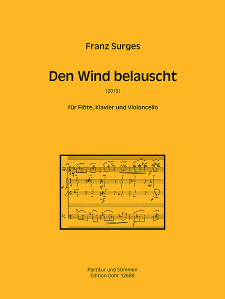 Den Wind belauscht für Flöte, Klavier und Violoncello (2013)