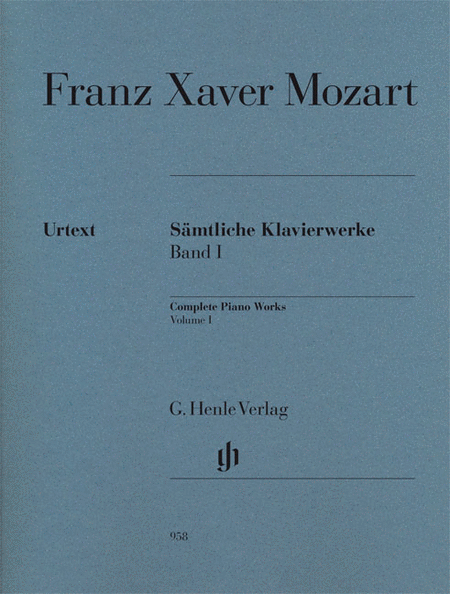 Franz Xaver Mozart - Complete Piano Works, Vol. 1