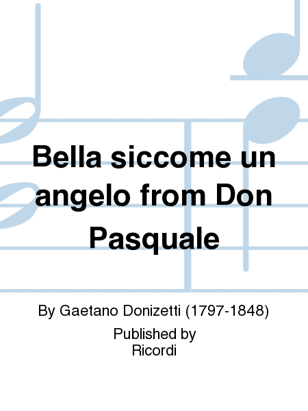 Bella siccome un angelo from Don Pasquale