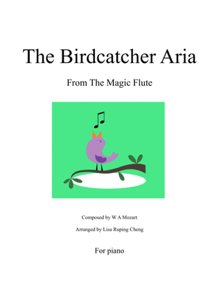 The Birdcatcher Aria from Mozart's opera The Magic Flute for Solo Piano