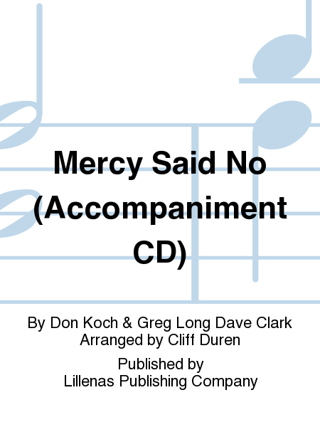 Mercy Said No (Accompaniment CD)