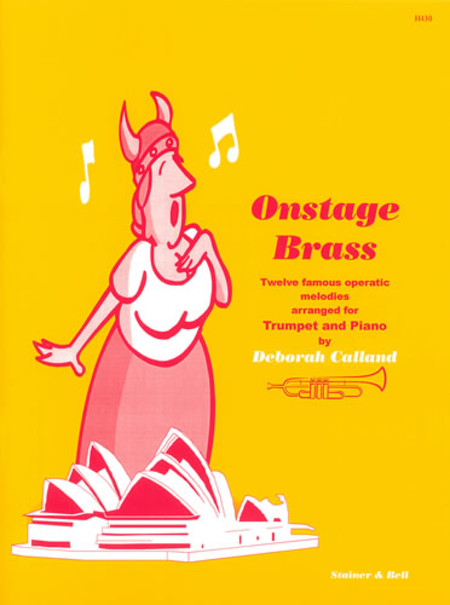 Onstage Brass (Twelve famous operatic melodies arranged for Trumpet and Piano)