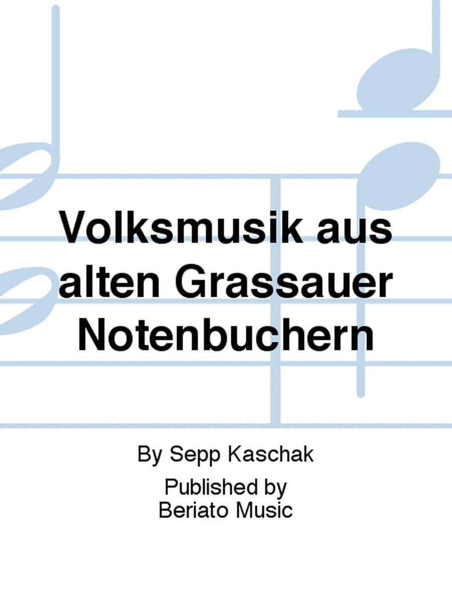 Volksmusik aus alten Grassauer Notenbüchern