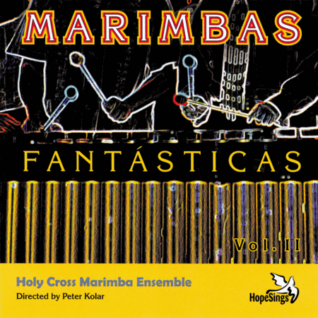 Marimbas Fantasticas Vol. 2 CD-Holy Cross Marimba Ensemble