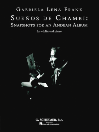 Book cover for Sueños De Chambi: Snapshots for an Andean Album