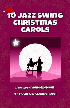 Book cover for 10 Jazz Swing Carols for Violin and Clarinet Duet