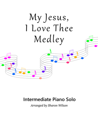 Book cover for My Jesus, I Love Thee Medley