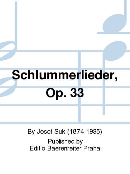 Schlummerlieder, op. 33