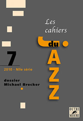 Les Cahiers du jazz No. 7 - Dossier Michael Brecker