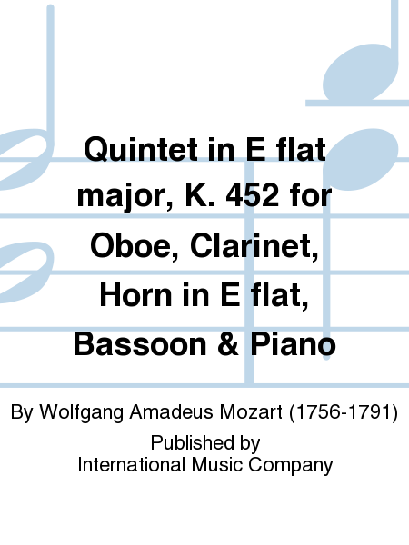 Quintet in E flat major, K. 452 for Oboe, Clarinet, Horn in E flat, Bassoon and Piano (PHILIPP) (parts)