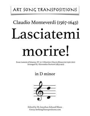 MONTEVERDI: Lasciatemi morire! (transposed to D minor, C-sharp minor, and C minor)