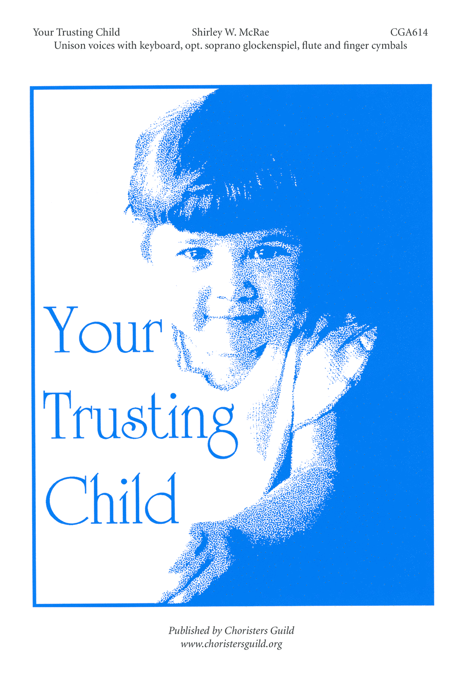 Your Trusting Child Your Trusting Child Unison Choir scores gallery preview page 1