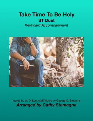 Book cover for Take Time To Be Holy (ST Duet, Keyboard Accompaniment)