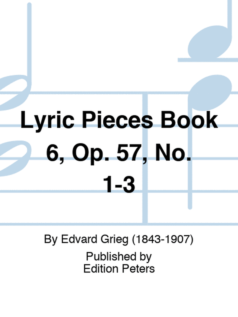 Lyric Pieces, Book 6 Op. 57