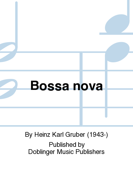 Bossa nova by Heinz Karl Gruber Woodwind Quintet - Sheet Music