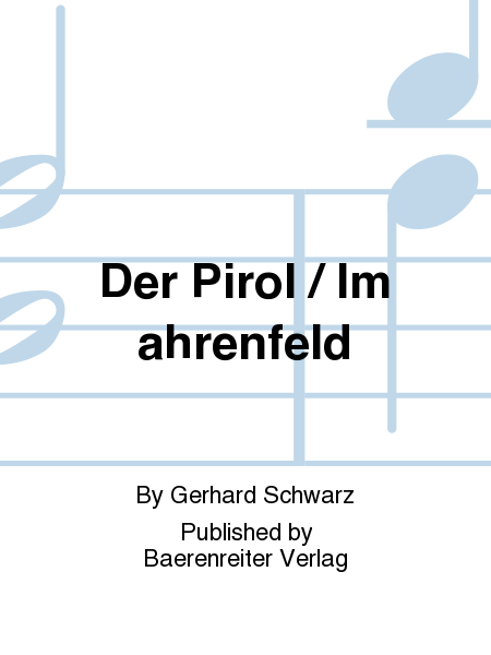 Der Pirol / Im Ahrenfeld