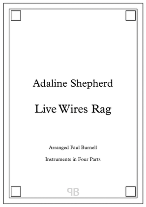 Live Wires Rag, arranged for instruments in four parts