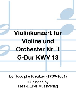Violinkonzert für Violine und Orchester Nr. 1 G-Dur KWV 13