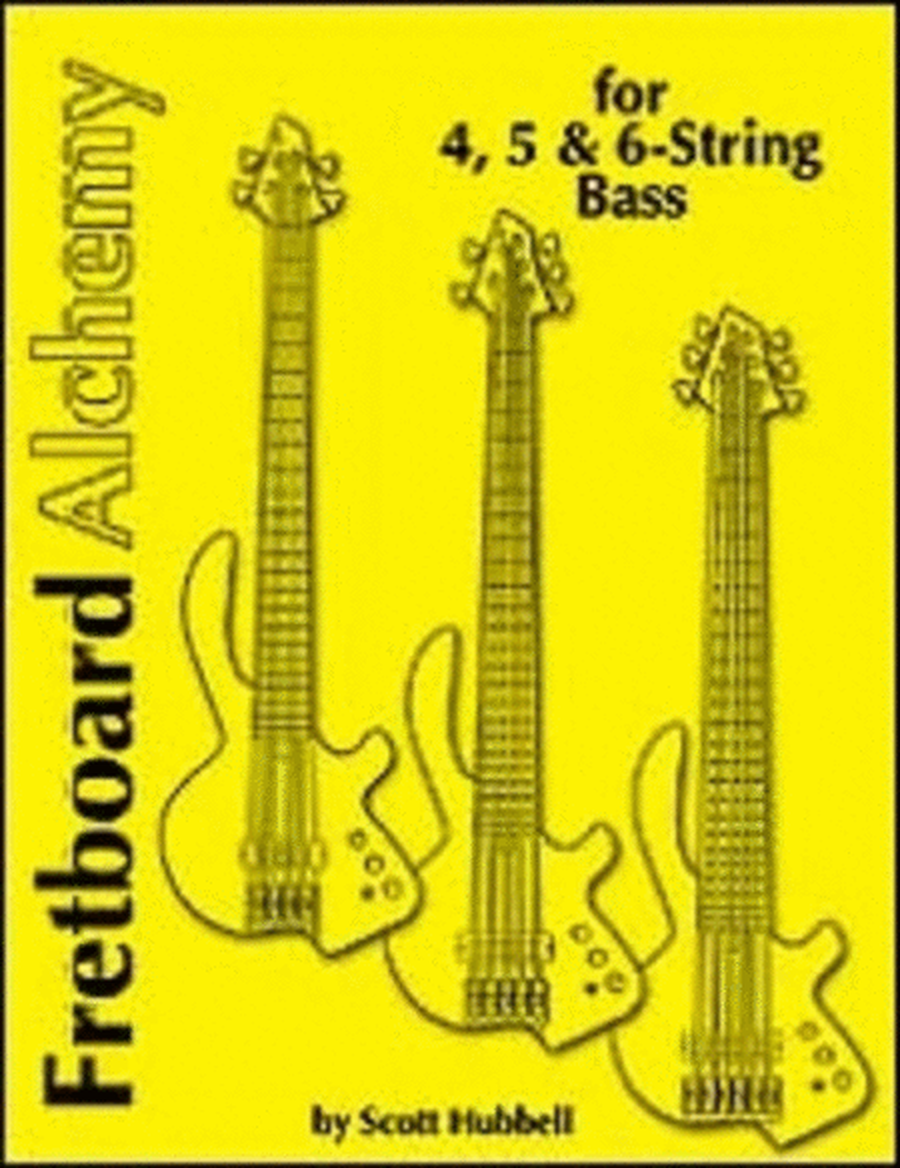 Fretboard Alchemy for 4-, 5- and 6-String Bass