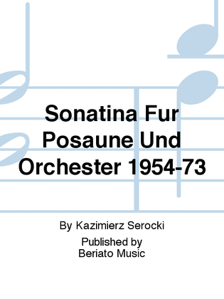 Sonatina Für Posaune Und Orchester 1954-73