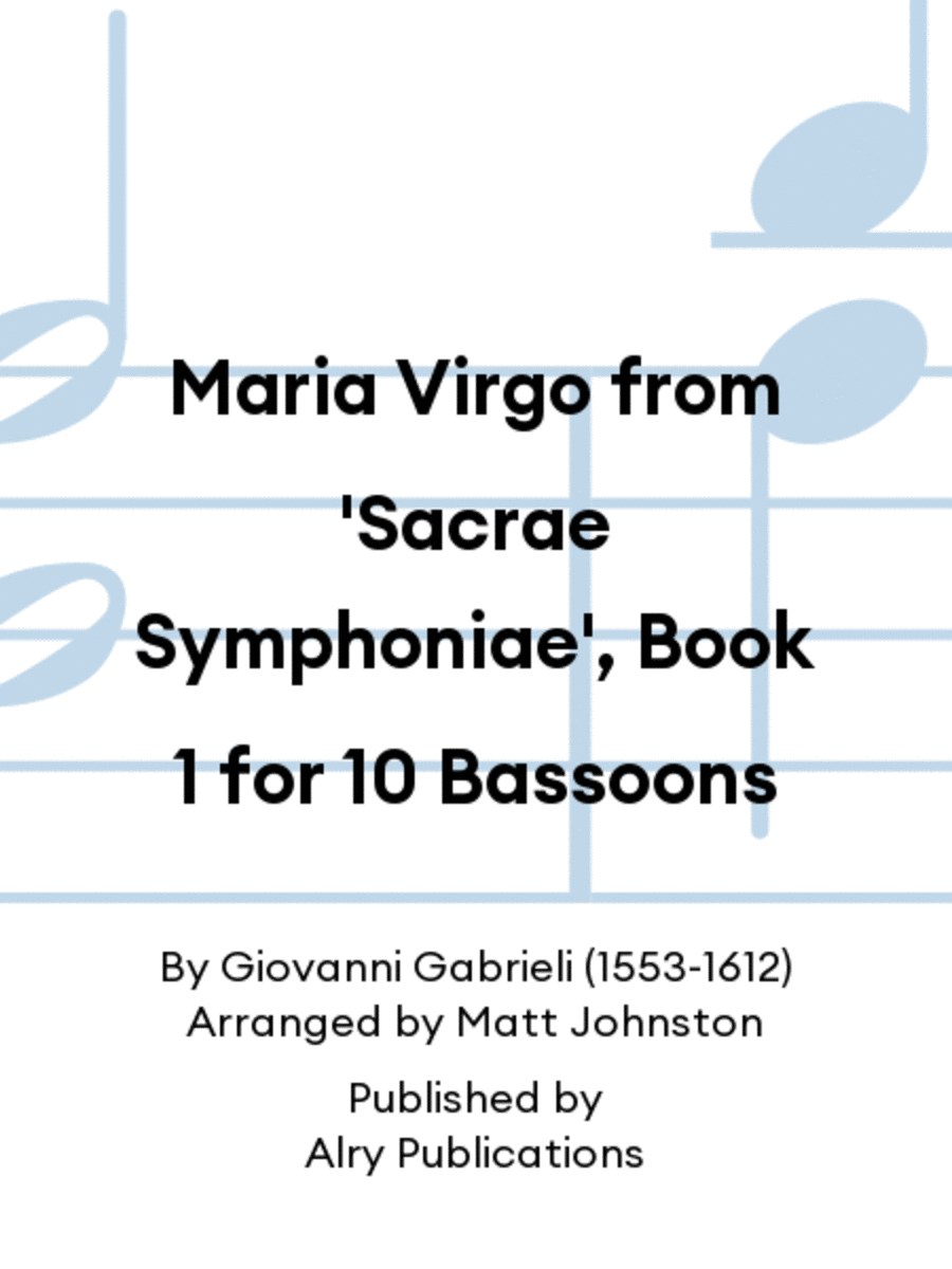 Maria Virgo from 'Sacrae Symphoniae', Book 1 for 10 Bassoons School and Community scores gallery preview page 1