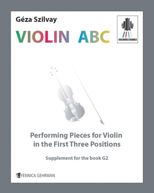 Colourstrings Violin ABC: Performing pieces for Violin in the First Three Positions