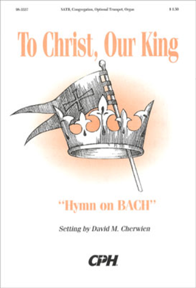 To Christ, Our King