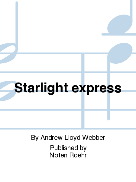 Starlight express (en) Stilgoe, Richard, text
