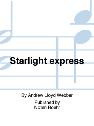 Starlight express (en) Stilgoe, Richard, text
