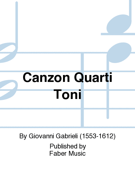 Gabrieli, /Canzon Quarti Toni (Scor
