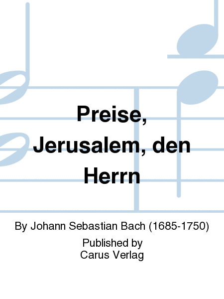 Praise the Lord, O Jerusalem (Preise, Jerusalem, den Herrn)