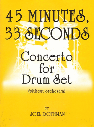 45 Minutes 33 Seconds Concerto Drum Set