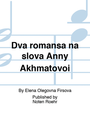 Dva romansa na slova Anny Akhmatovoi