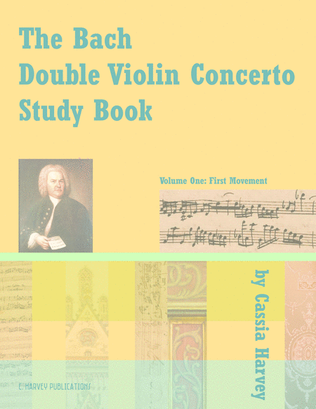 Book cover for The Bach Double Violin Concerto Study Book, Volume One
