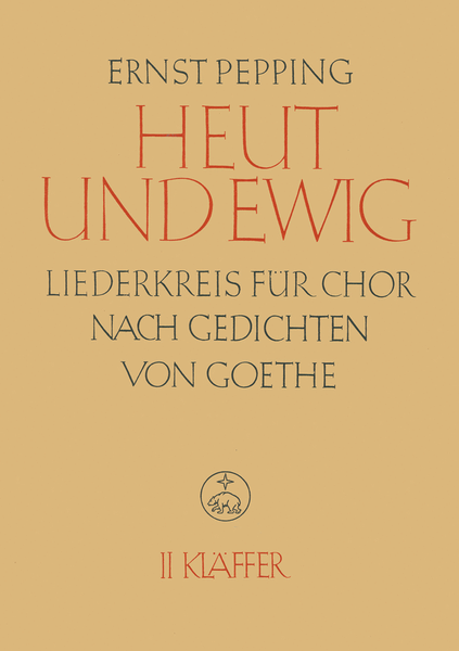 Heut und ewig. Liederkreis nach Gedichten von Johann Wolfgang von Goethe, Heft 2: Klaffer