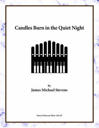 Candles Burn in the Quiet Night - Organ Solo