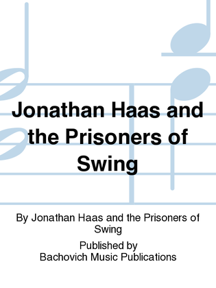 Jonathan Haas and the Prisoners of Swing