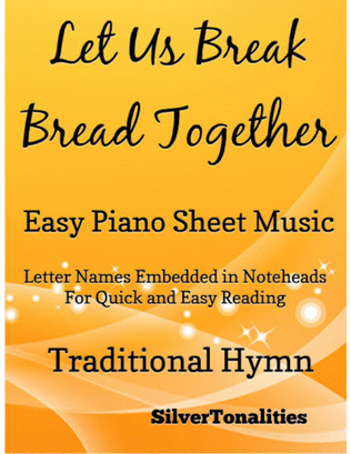 Let Us Break Bread Together Easy Piano Sheet Music