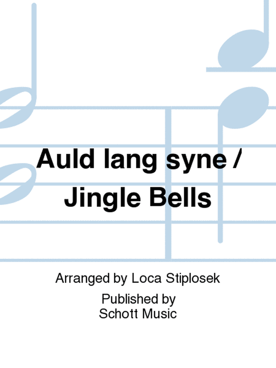 Auld lang syne / Jingle Bells