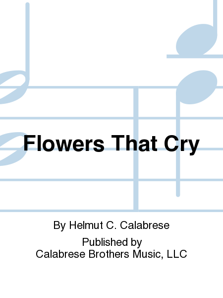 Flowers That Cry