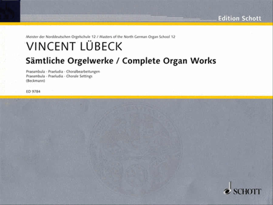 Complete Organ Works - Praembula, Praeludia, Chorale Settings