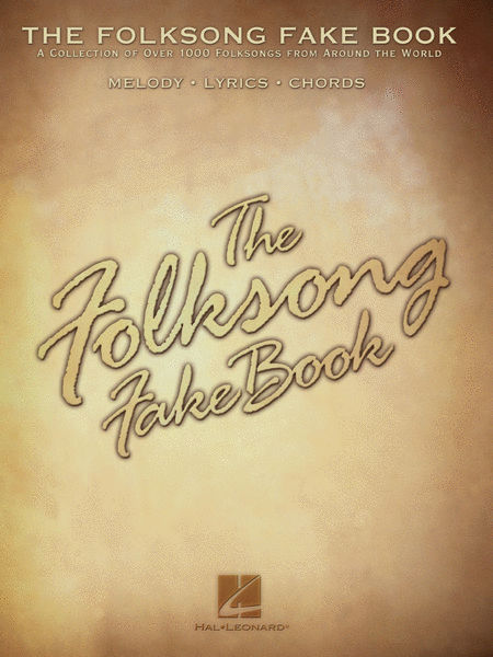 The Folksong Fake Book - C Edition