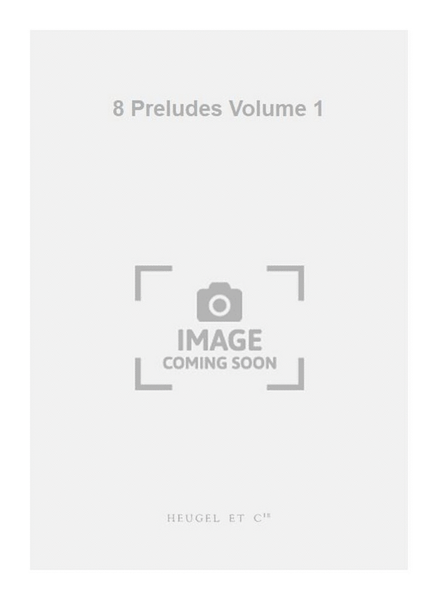 8 Preludes Volume 1