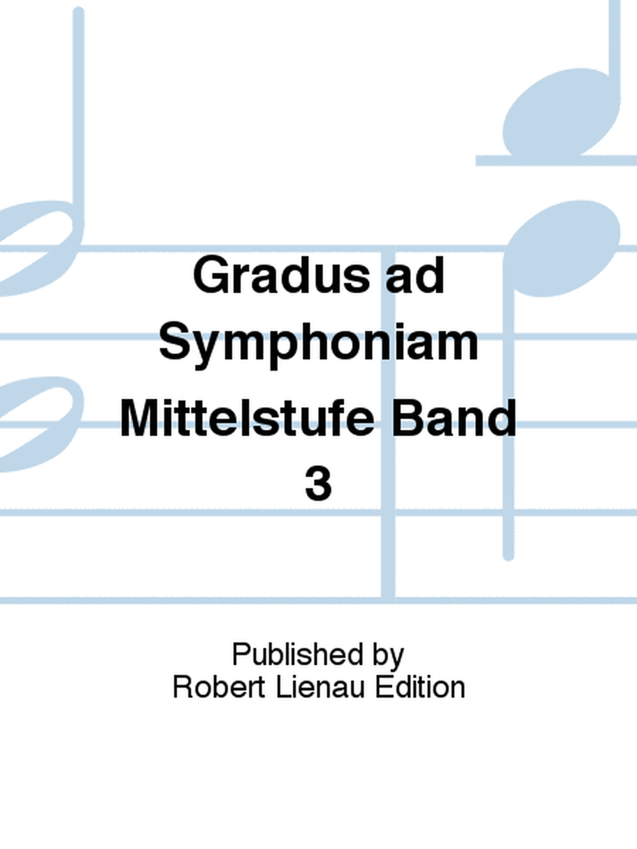 Gradus ad Symphoniam Mittelstufe Band 3