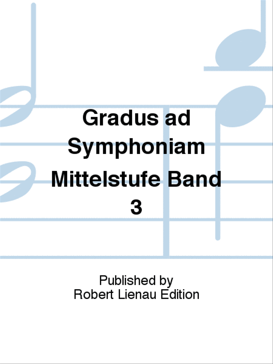 Gradus ad Symphoniam Mittelstufe Band 3