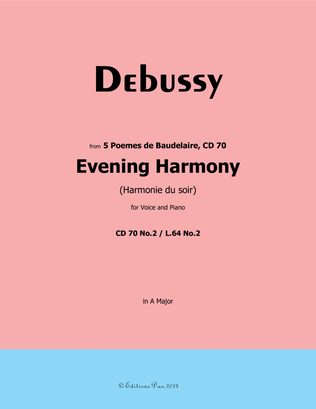 Evening Harmony, by Debussy, CD 70 No.2, in A Major