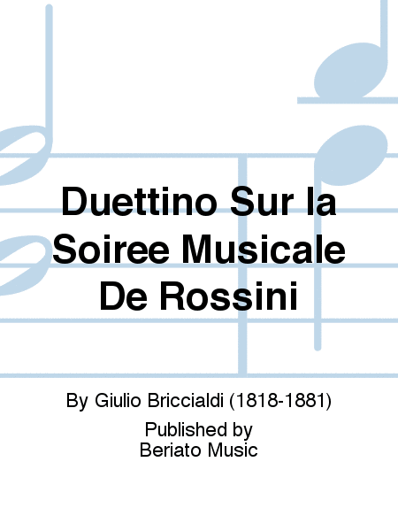 Duettino Sur la Soirée Musicale De Rossini
